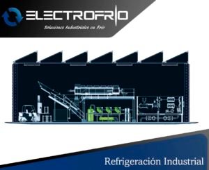 Electrofrío - Refrigeración industrial